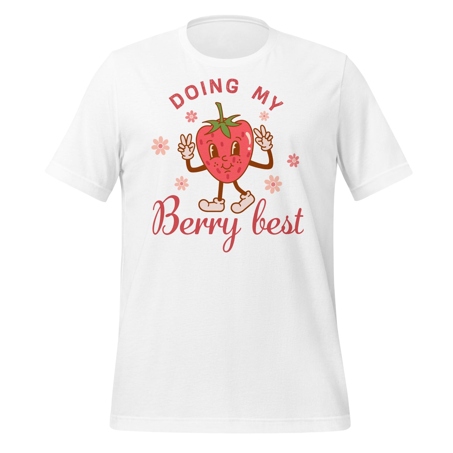 Doing My Berry Best Quality Cotton Bella Canvas Adult T-Shirt