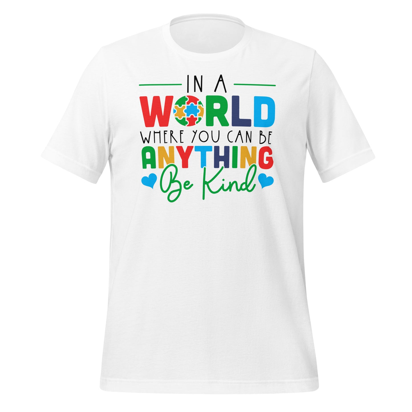 In a World Where You Can Be Anything Be Kind Autism Acceptance Quality Cotton Bella Canvas Adult T-shirt