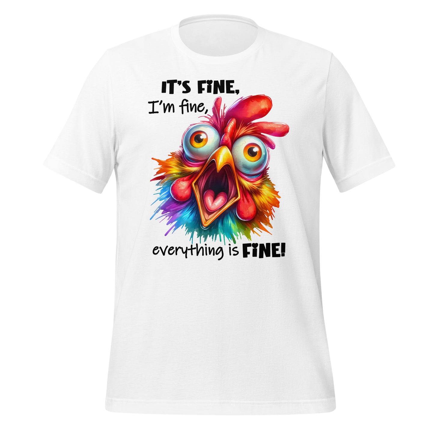 It's Fine, I'm Fine, Everything is Fine Funny Chicken Bella Canvas Adult T-Shirt