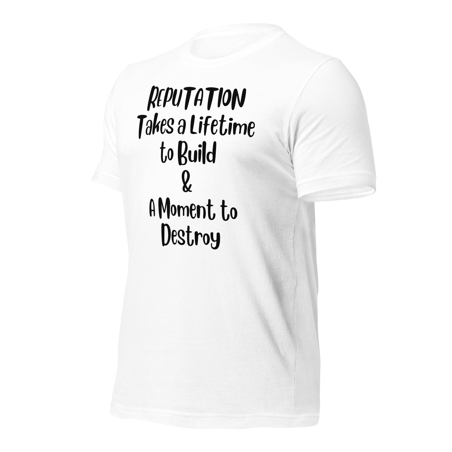 Reputation Takes a Lifetime to Build Quality Cotton Bella Canvas Adult T-Shirt