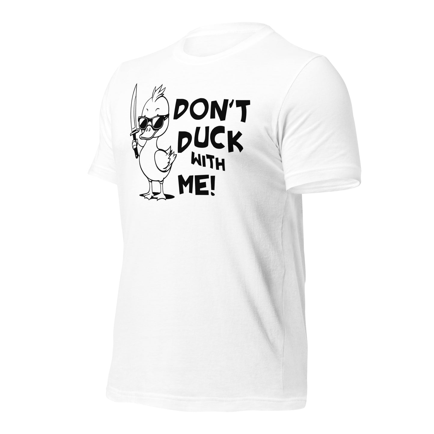 Don't Duck With Me Quality Cotton Bella Canvas Adult T-Shirt