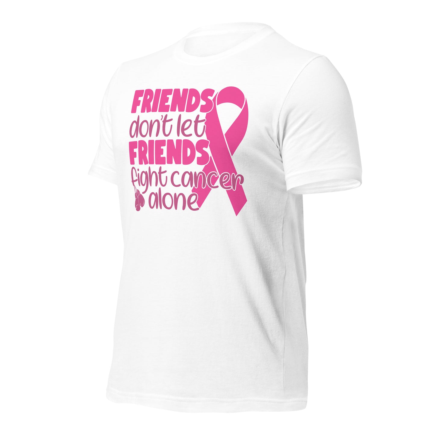 Friends Don't Let Friends Fight Cancer Alone Bella Canvas Adult T-Shirt