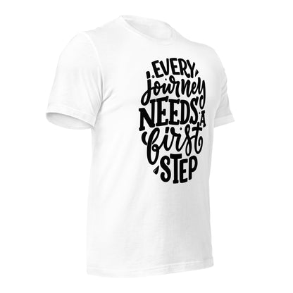 Every Journey Needs a First Step Quality Cotton Bella Canvas Adult T-Shirt