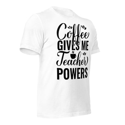 Coffee Gives Me Teacher Powers Quality Cotton Bella Canvas Adult T-Shirt