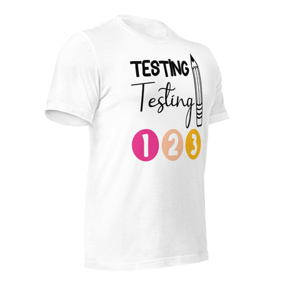 Testing, Testing 1 2 3 Teacher Bella Canvas Unisex T-Shirt