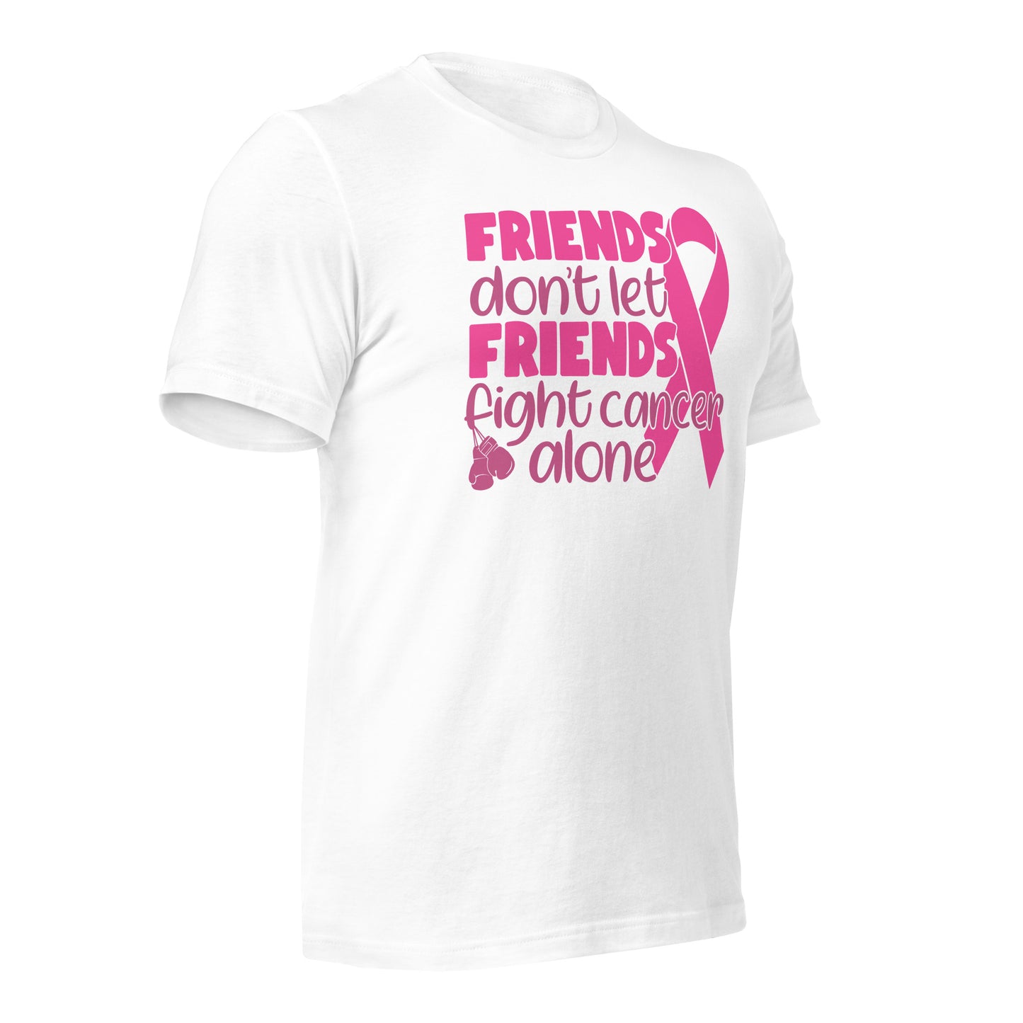 Friends Don't Let Friends Fight Cancer Alone Bella Canvas Adult T-Shirt