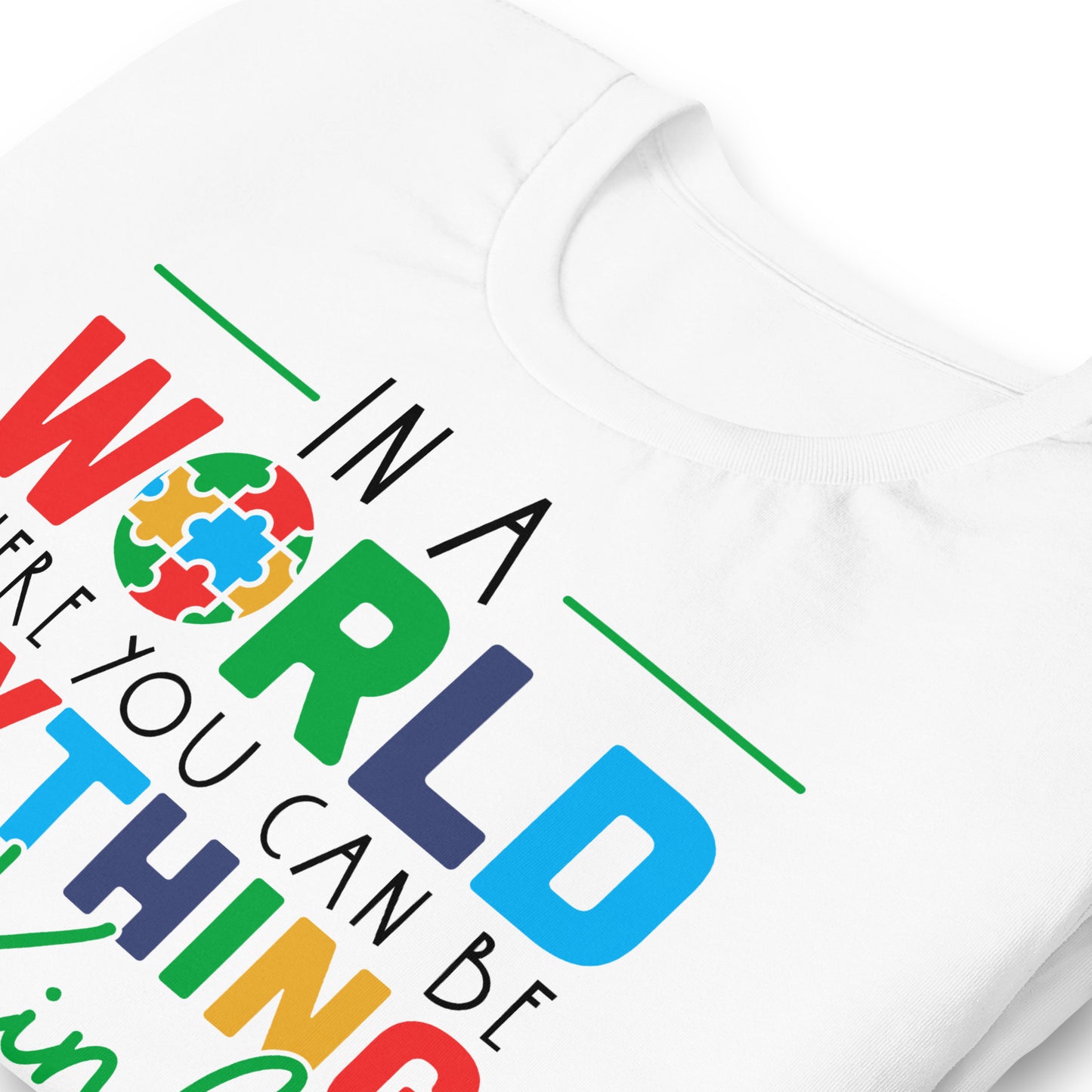 In a World Where You Can Be Anything Be Kind Autism Acceptance Quality Cotton Bella Canvas Adult T-shirt