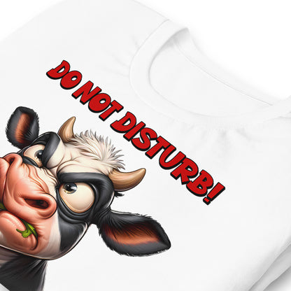 Do Not Disturb, I'm Disturbed Enough Already Funny Cow Bella Canvas Adult T-Shirt