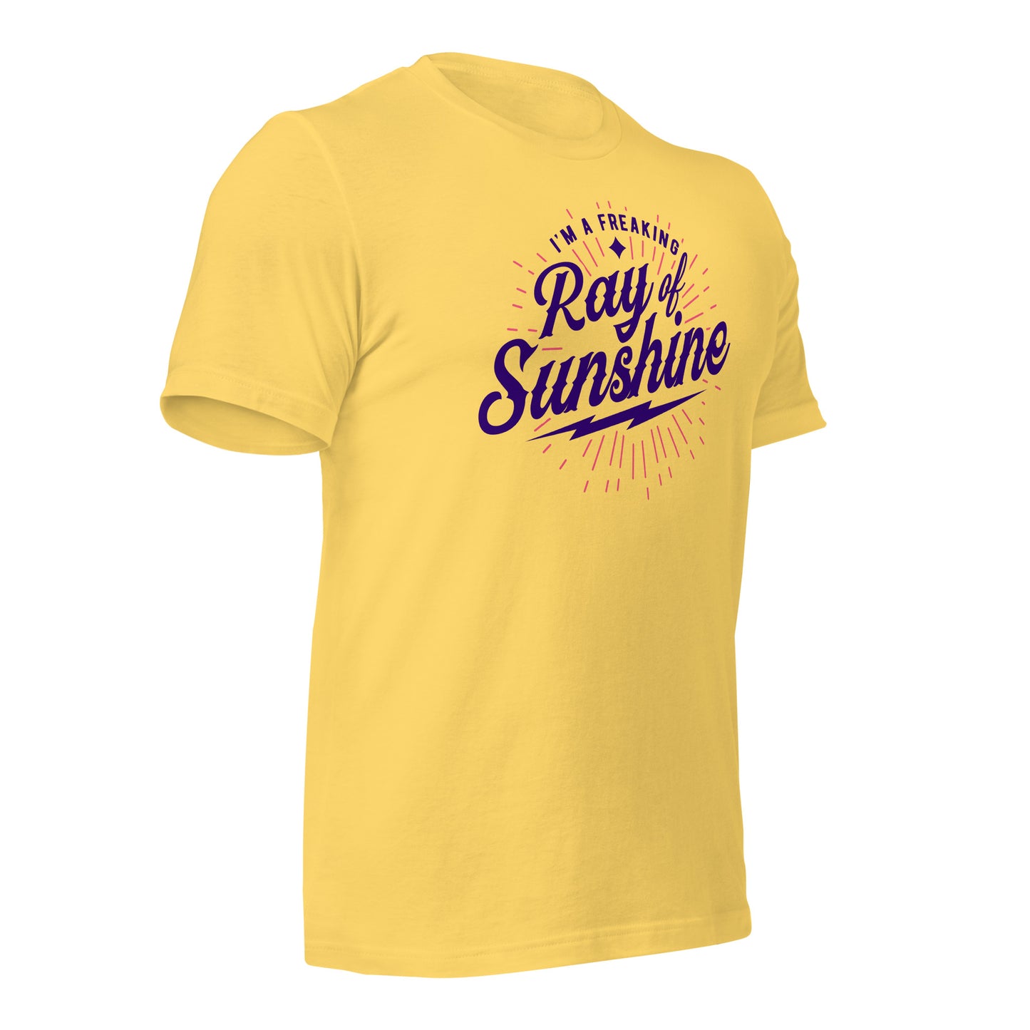 I'm a Freaking Ray of Sunshine Bella Canvas Unisex T-Shirt