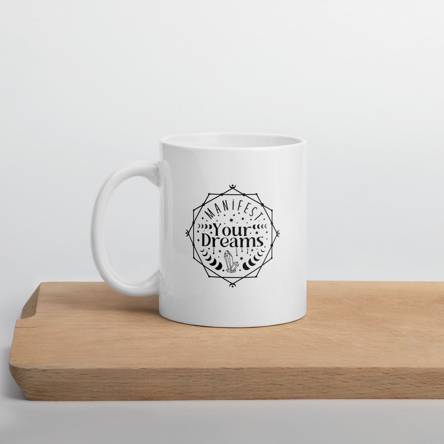 Manifest Your Dreams White Ceramic Coffee Mug