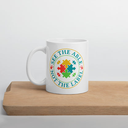 See The Able Not The Label Autism Acceptance Ceramic Coffee Mug