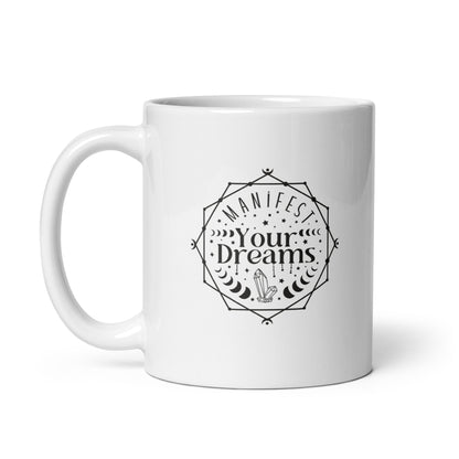 Manifest Your Dreams White Ceramic Coffee Mug