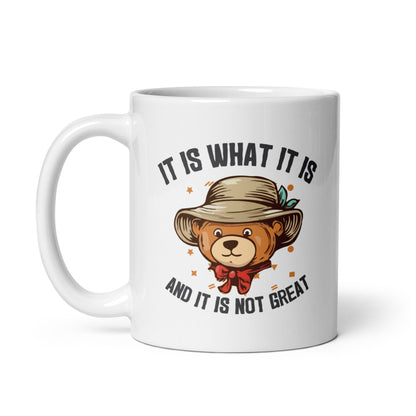 It Is What It Is, It's Not Great White Ceramic Coffee Mug