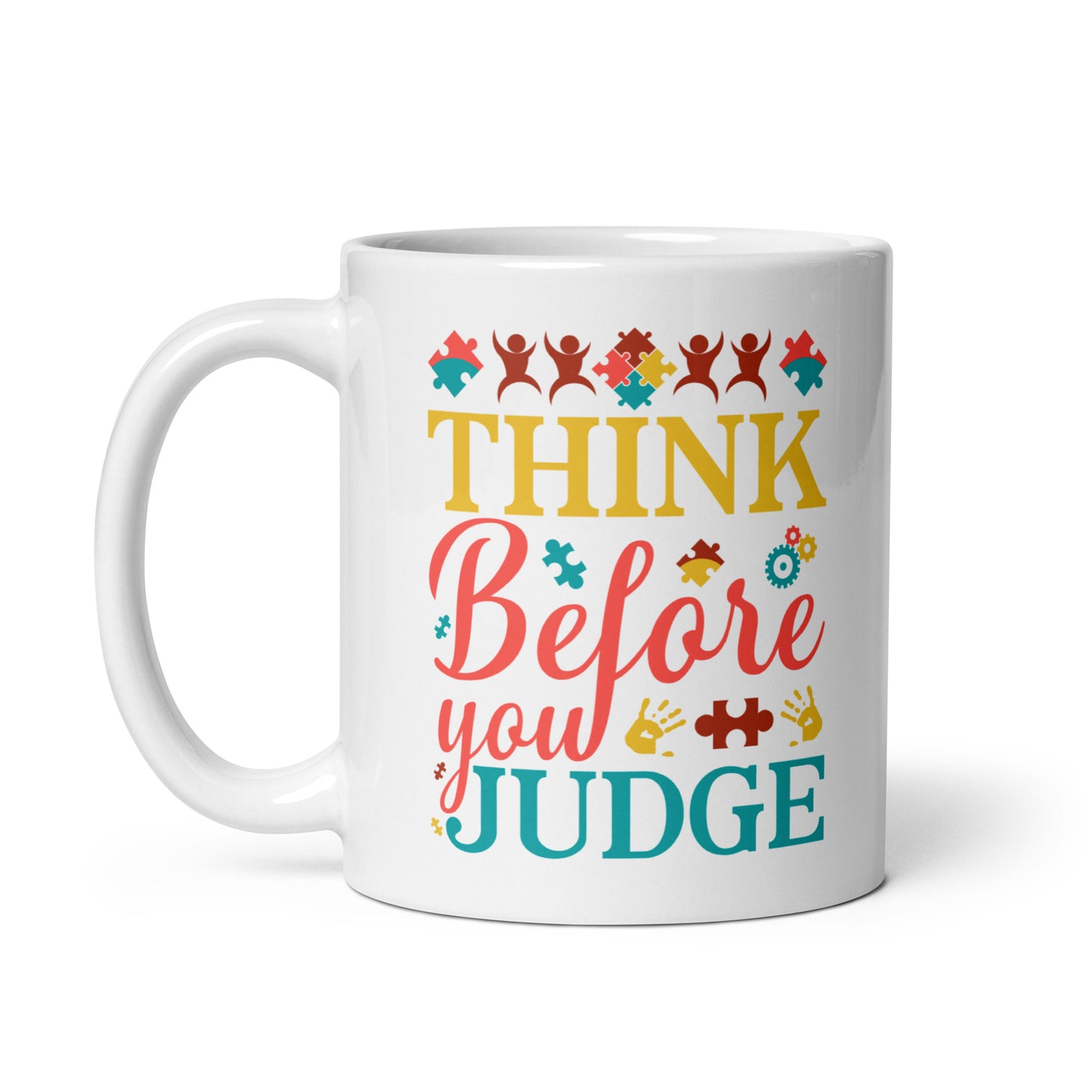 Think Before You Judge Autism Acceptance Ceramic Coffee Mug