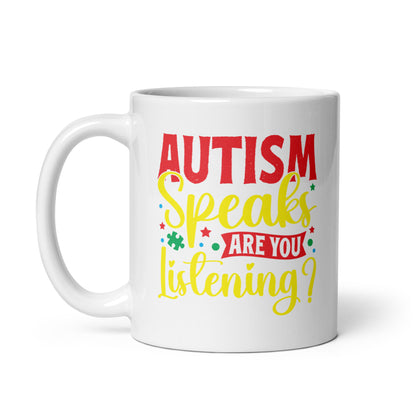 Autism Speaks Are You Listening Ceramic Coffee Mug