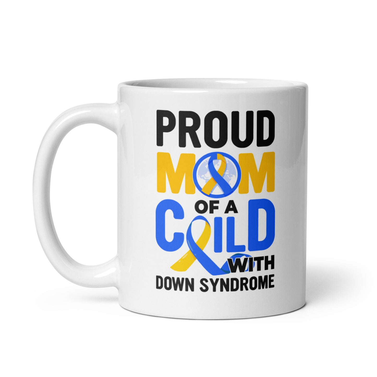 Proud Mom of a Child with Down Syndrome Ceramic Coffee Mug