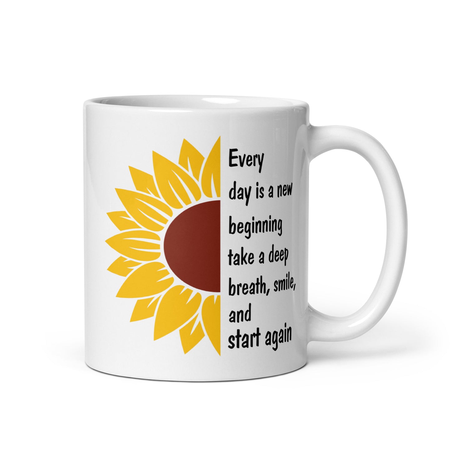 Every Day is a New Beginning White Ceramic Coffee Mug