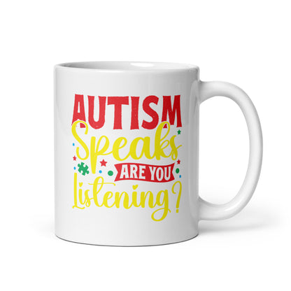 Autism Speaks Are You Listening Ceramic Coffee Mug