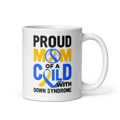 Proud Mom of a Child with Down Syndrome Ceramic Coffee Mug