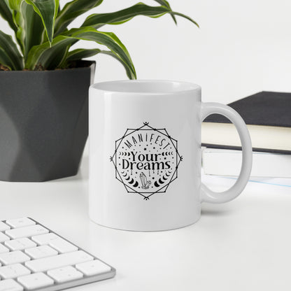 Manifest Your Dreams White Ceramic Coffee Mug