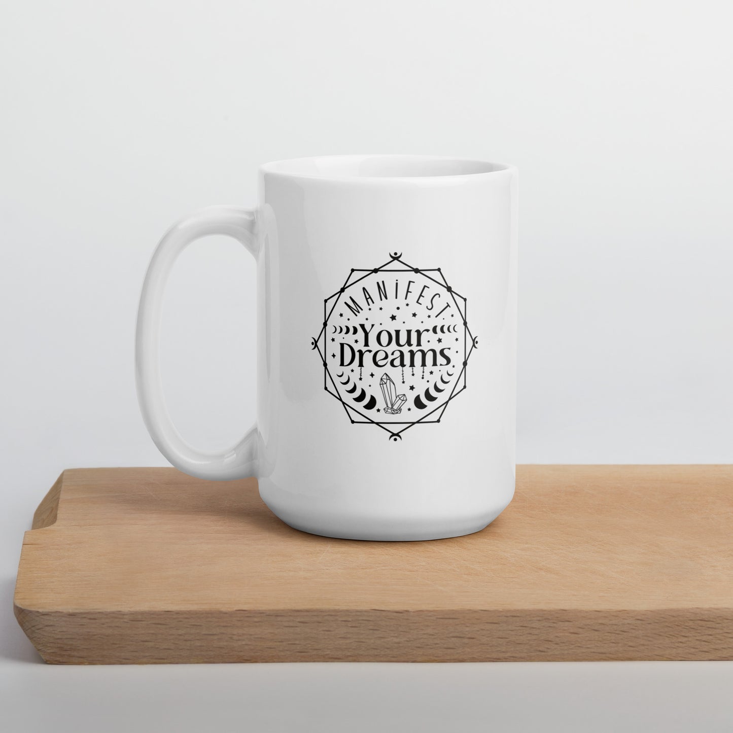 Manifest Your Dreams White Ceramic Coffee Mug