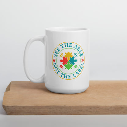 See The Able Not The Label Autism Acceptance Ceramic Coffee Mug