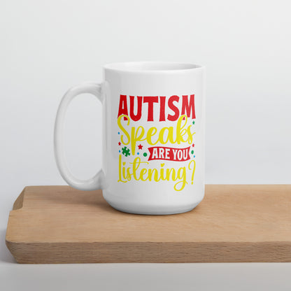 Autism Speaks Are You Listening Ceramic Coffee Mug