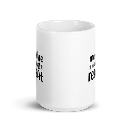 Meditate Manifest Repeat White Ceramic Coffee Mug