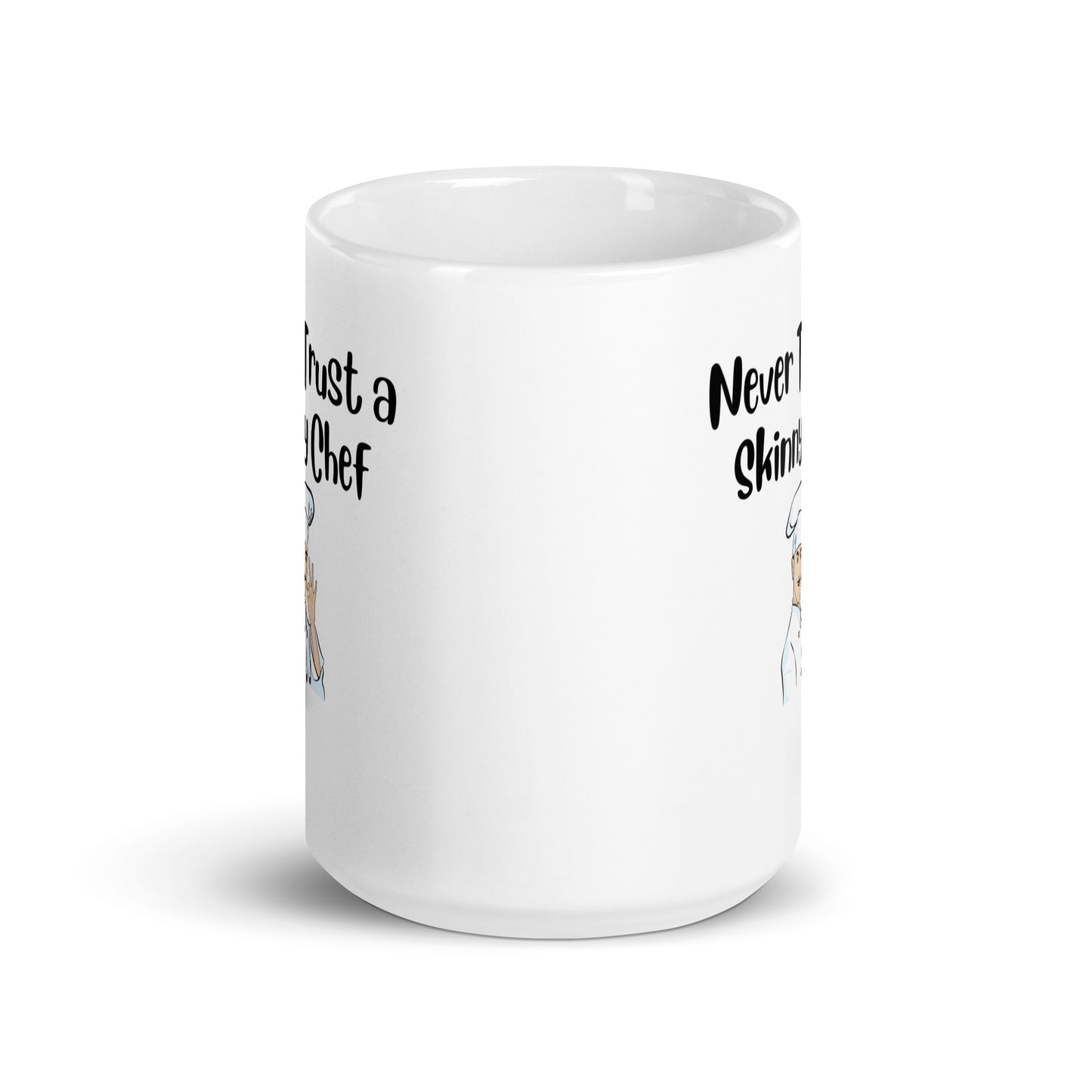 Never Trust a Skinny Chef White Ceramic Coffee Mug