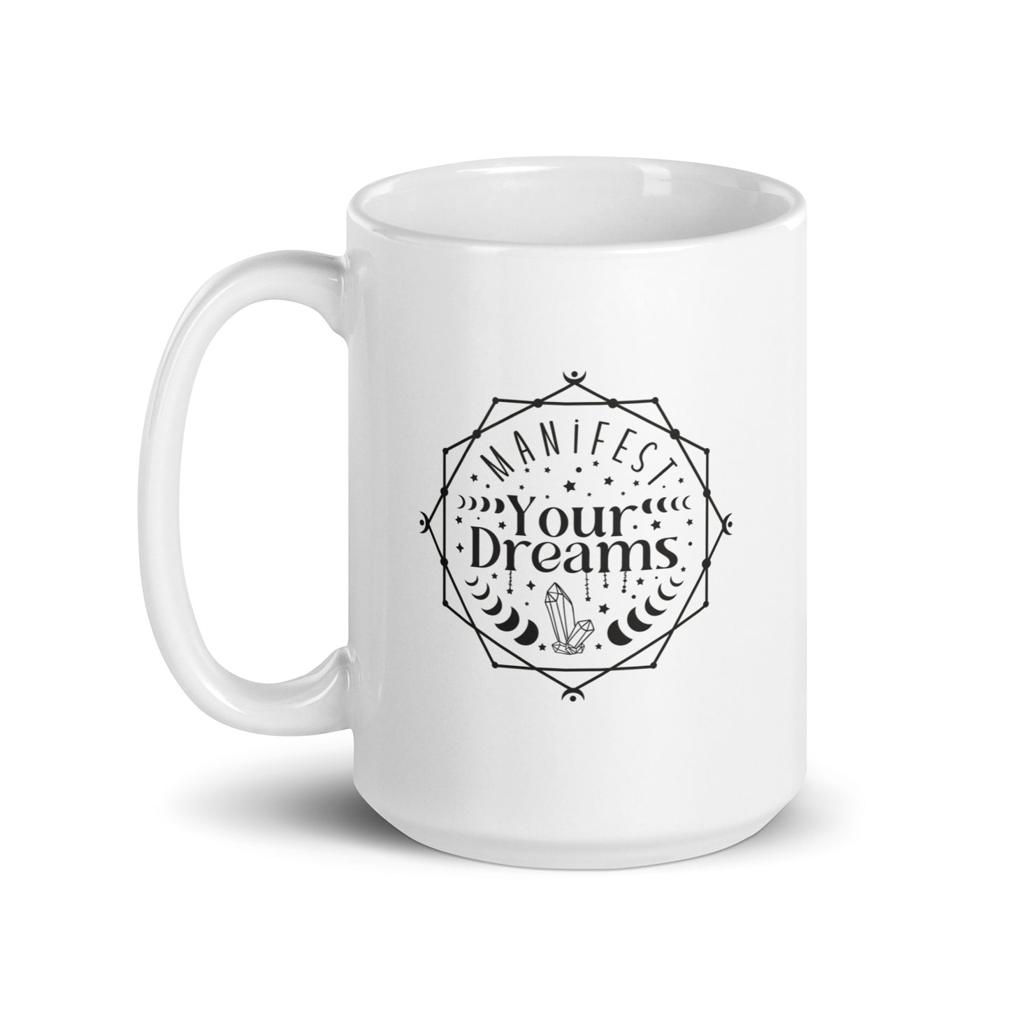 Manifest Your Dreams White Ceramic Coffee Mug