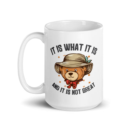 It Is What It Is, It's Not Great White Ceramic Coffee Mug