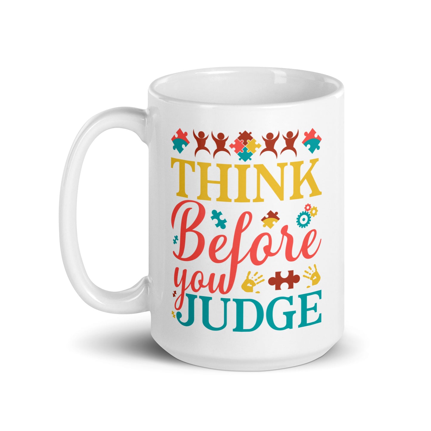 Think Before You Judge Autism Acceptance Ceramic Coffee Mug