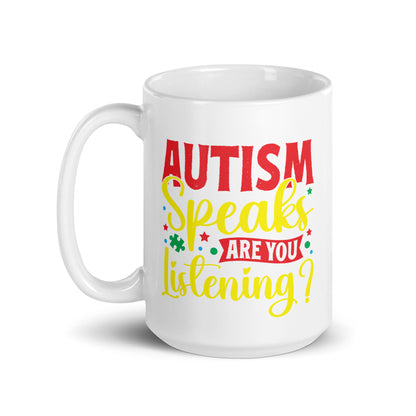 Autism Speaks Are You Listening Ceramic Coffee Mug