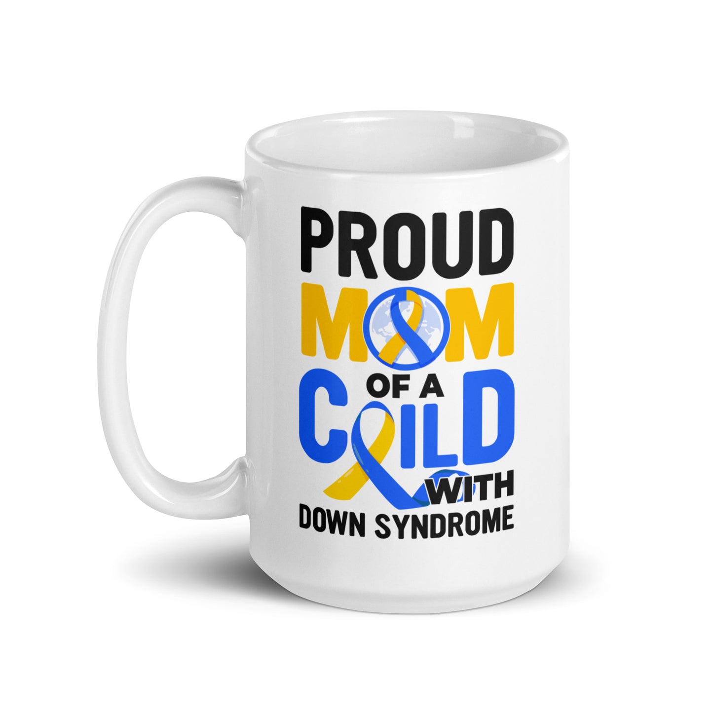 Proud Mom of a Child with Down Syndrome Ceramic Coffee Mug