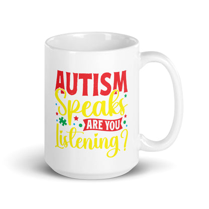 Autism Speaks Are You Listening Ceramic Coffee Mug
