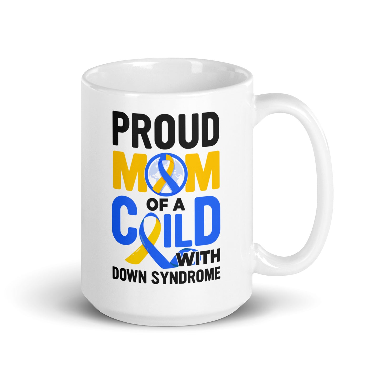 Proud Mom of a Child with Down Syndrome Ceramic Coffee Mug