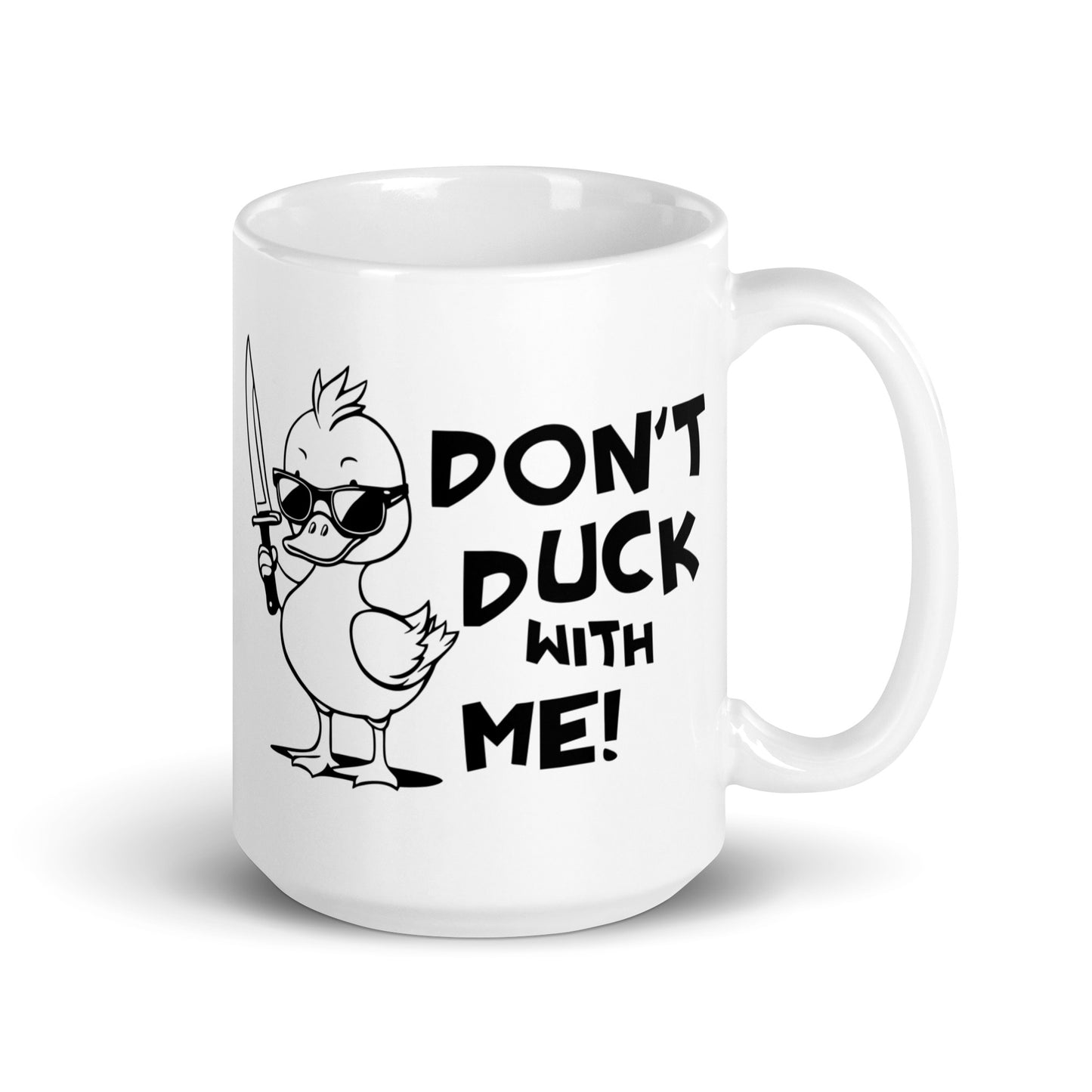 Don't Duck with Me Funny Ceramic Coffee Mug