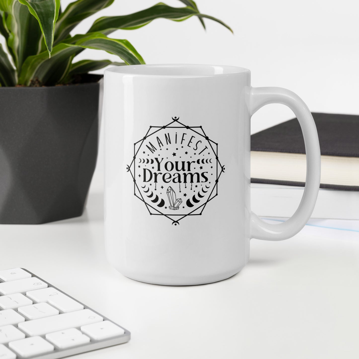 Manifest Your Dreams White Ceramic Coffee Mug