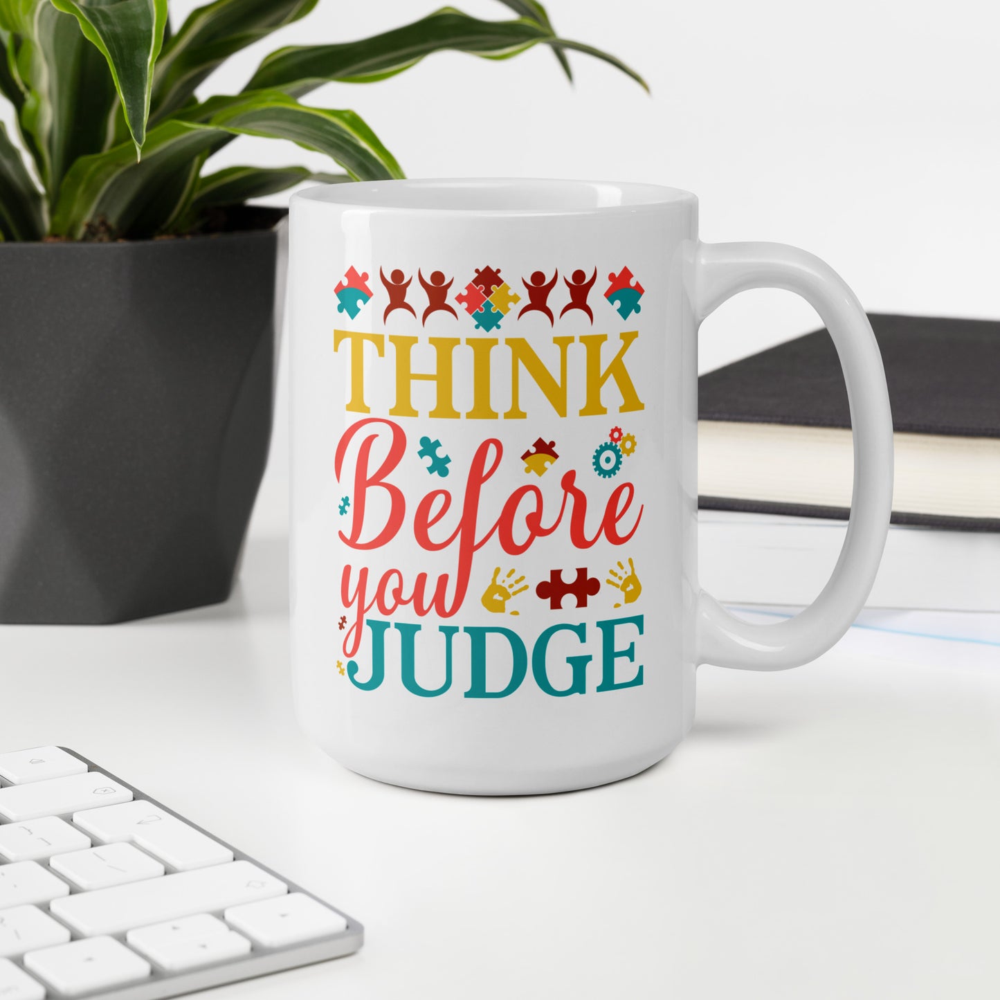 Think Before You Judge Autism Acceptance Ceramic Coffee Mug