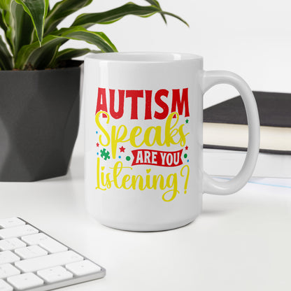 Autism Speaks Are You Listening Ceramic Coffee Mug