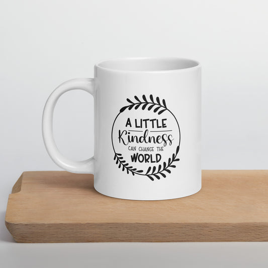 Kindness Can Change The World White Ceramic Coffee Mug