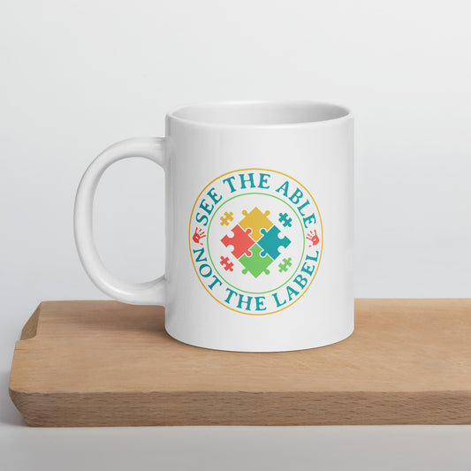 See The Able Not The Label Autism Acceptance Ceramic Coffee Mug