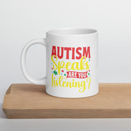 Autism Speaks Are You Listening Ceramic Coffee Mug