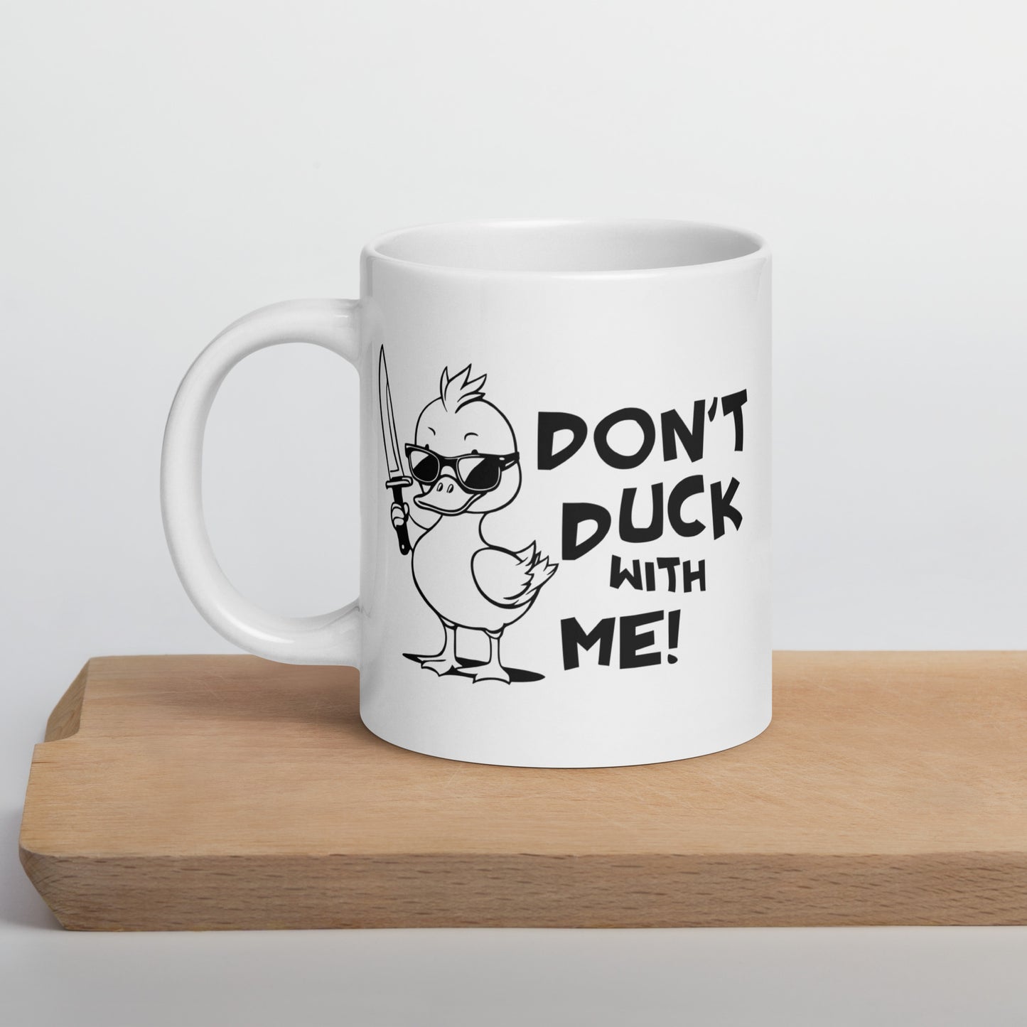 Don't Duck with Me Funny Ceramic Coffee Mug