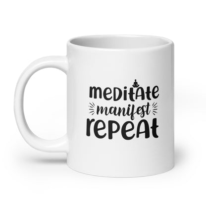 Meditate Manifest Repeat White Ceramic Coffee Mug