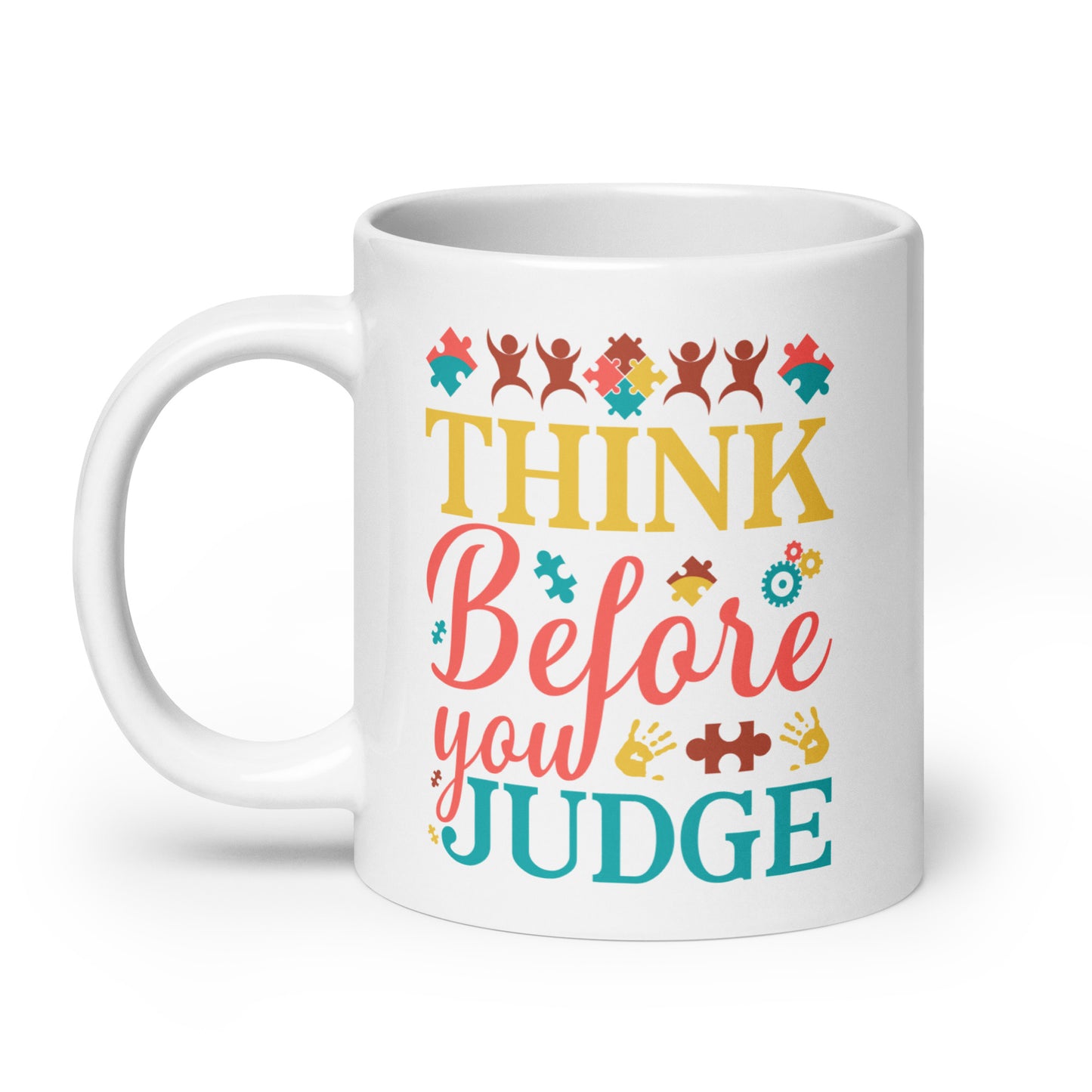 Think Before You Judge Autism Acceptance Ceramic Coffee Mug