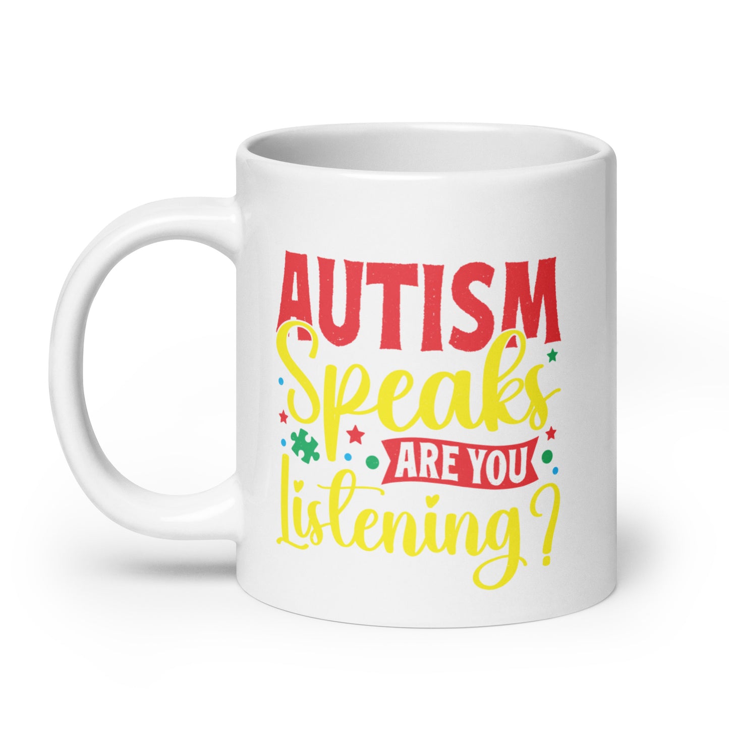 Autism Speaks Are You Listening Ceramic Coffee Mug