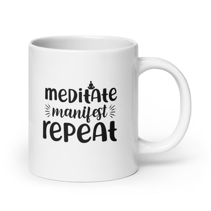 Meditate Manifest Repeat White Ceramic Coffee Mug