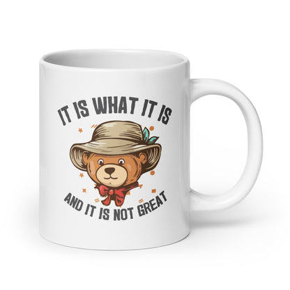 It Is What It Is, It's Not Great White Ceramic Coffee Mug