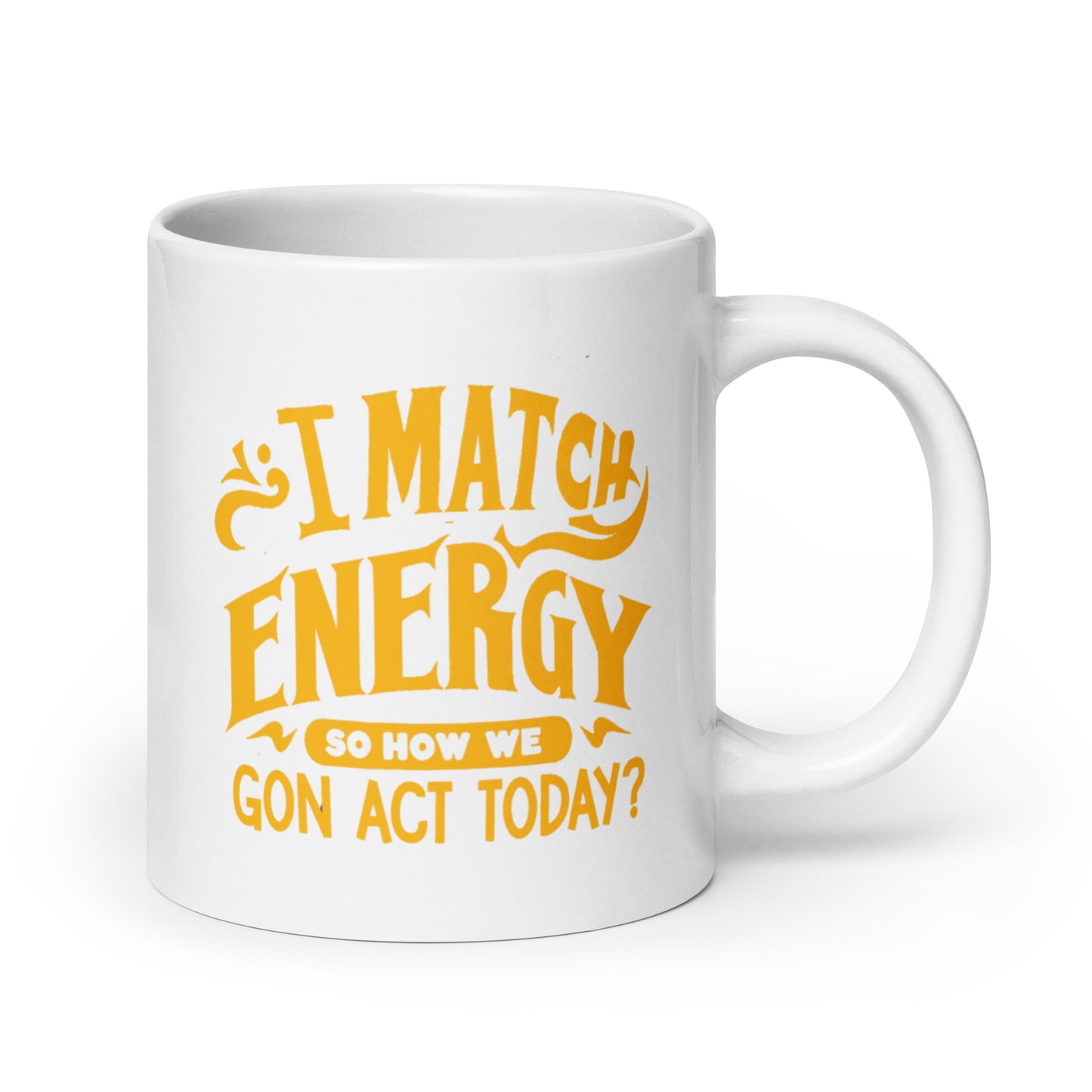I Match Energy White Ceramic Coffee Mug
